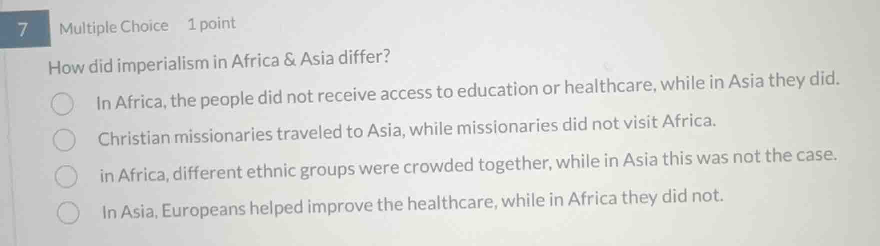 7 multiple choice 1 point how did imperialism in africa & asia differ? …