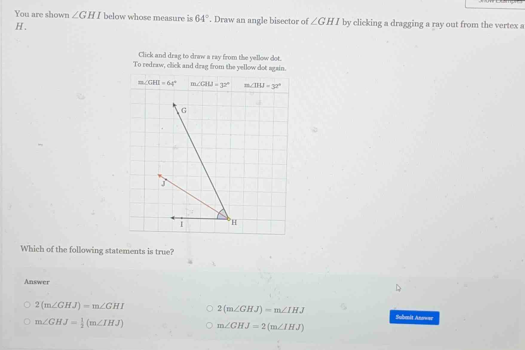 you are shown $\\angle ghi$ below whose measure is $64^\\circ$. draw an…