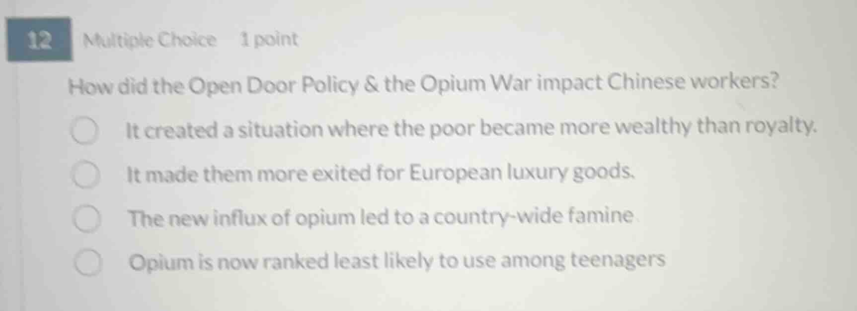 12 multiple choice 1 point how did the open door policy & the opium war…