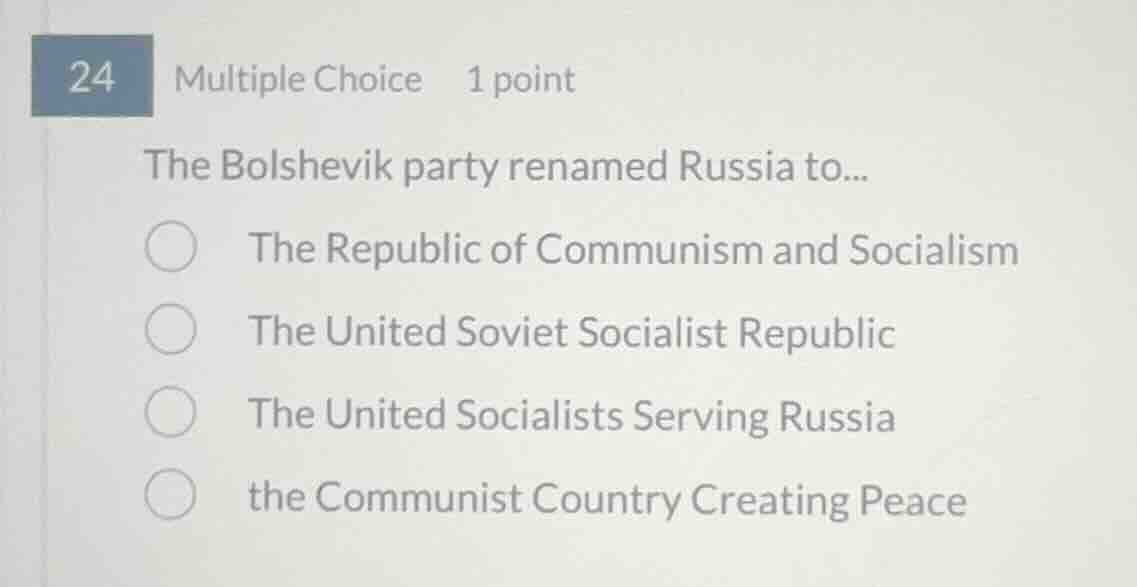 24 multiple choice 1 point the bolshevik party renamed russia to... the…