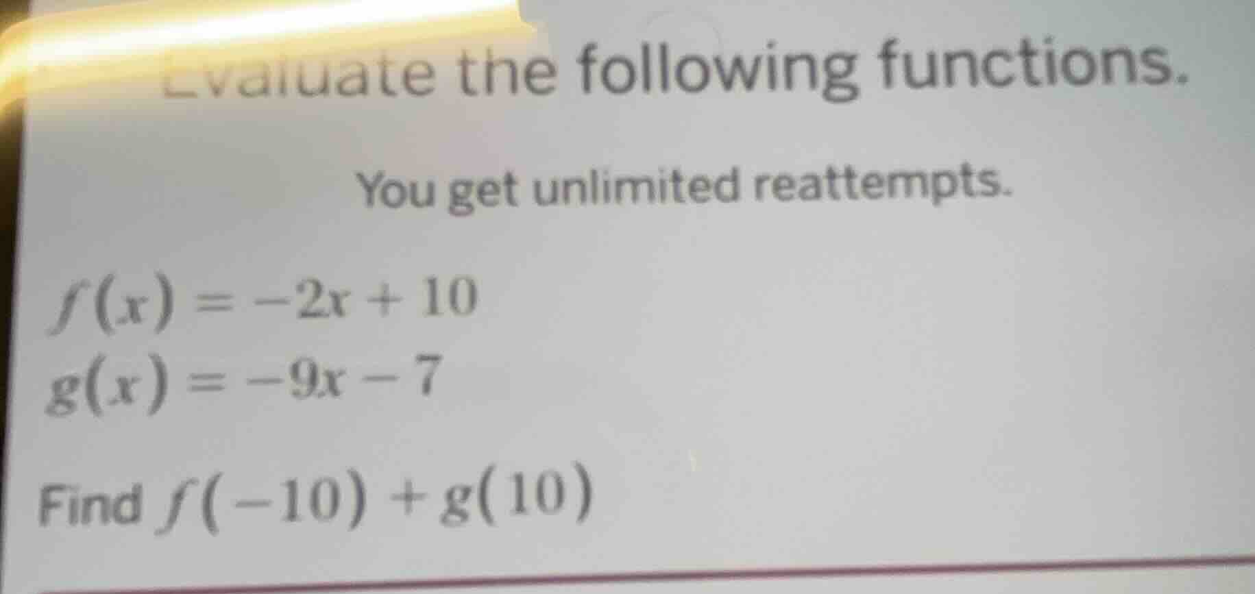 evaluate the following functions. you get unlimited reattempts. $f(x) =…