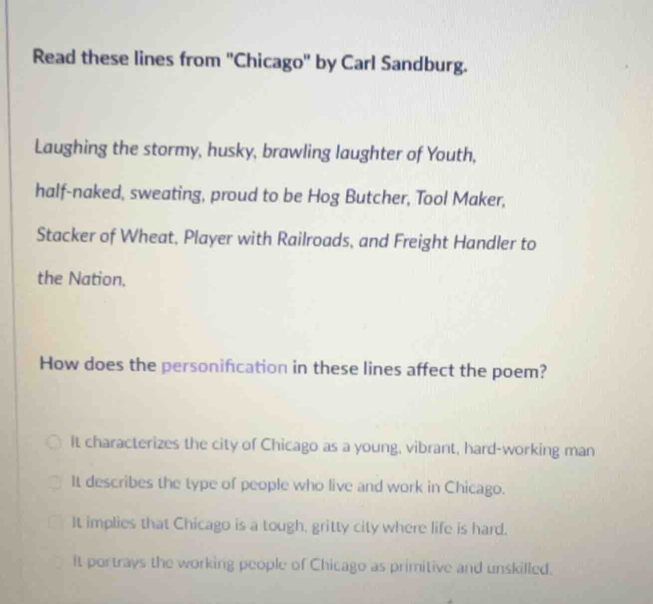 read these lines from \chicago\ by carl sandburg. laughing the stormy, …