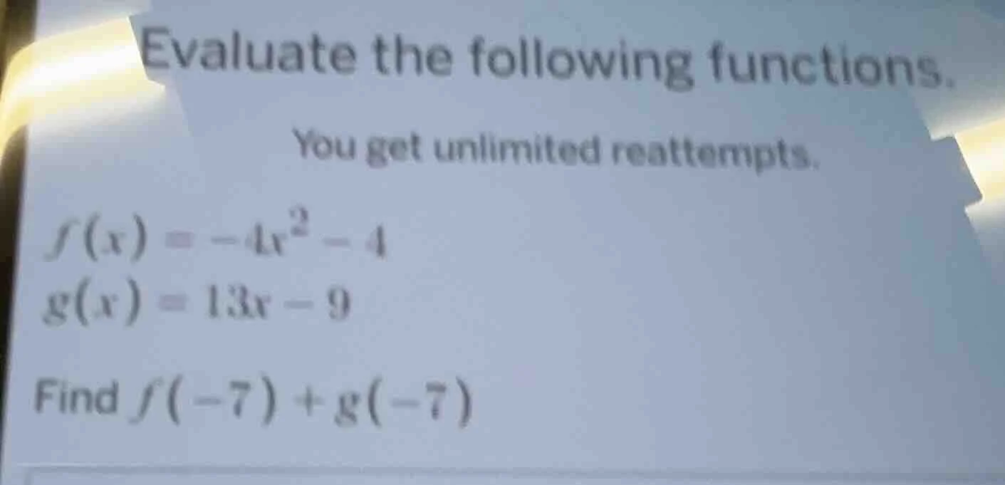 evaluate the following functions. you get unlimited reattempts. $f(x) =…