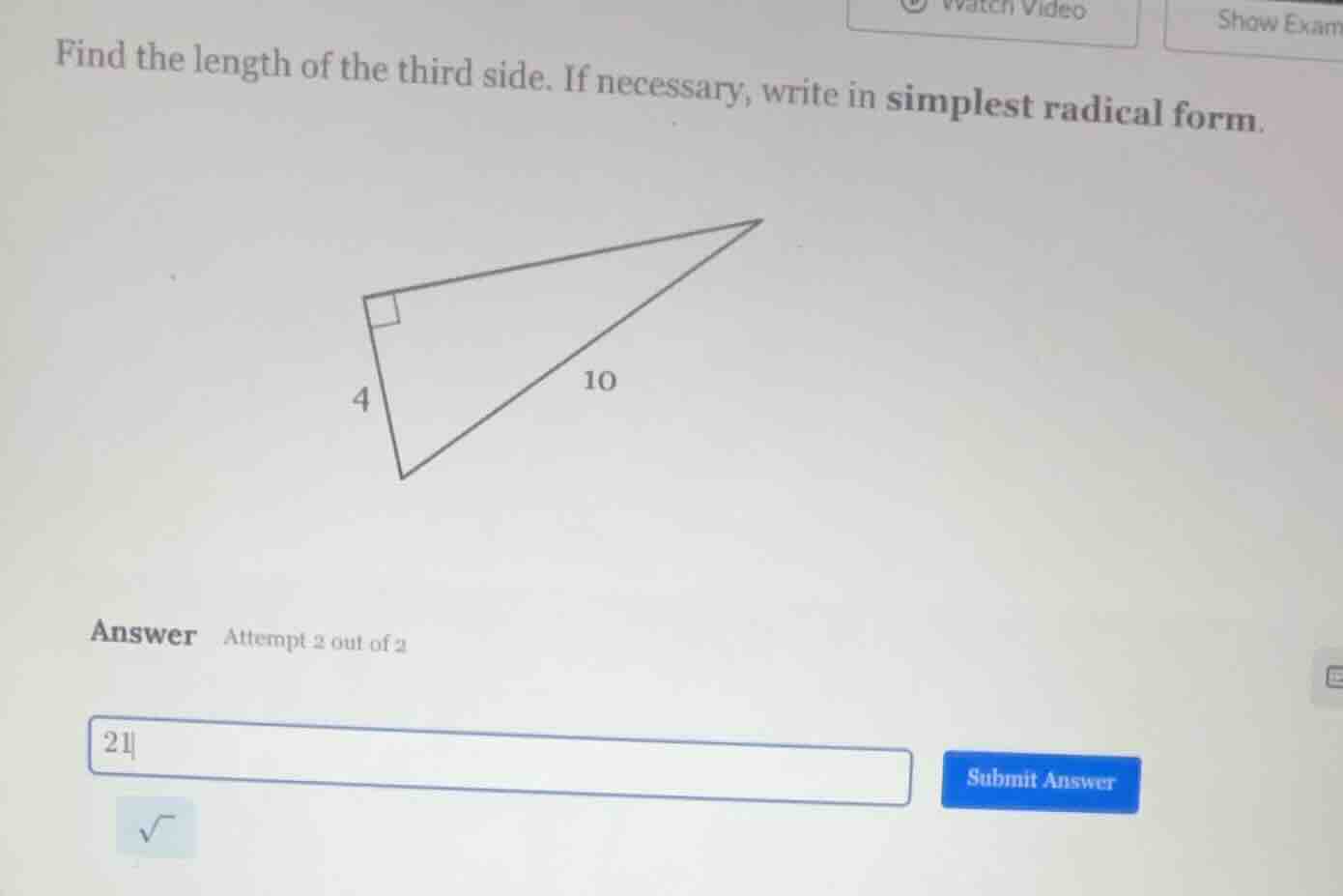 find the length of the third side. if necessary, write in simplest radi…