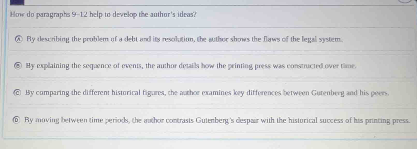 how do paragraphs 9–12 help to develop the author’s ideas? a by describ…