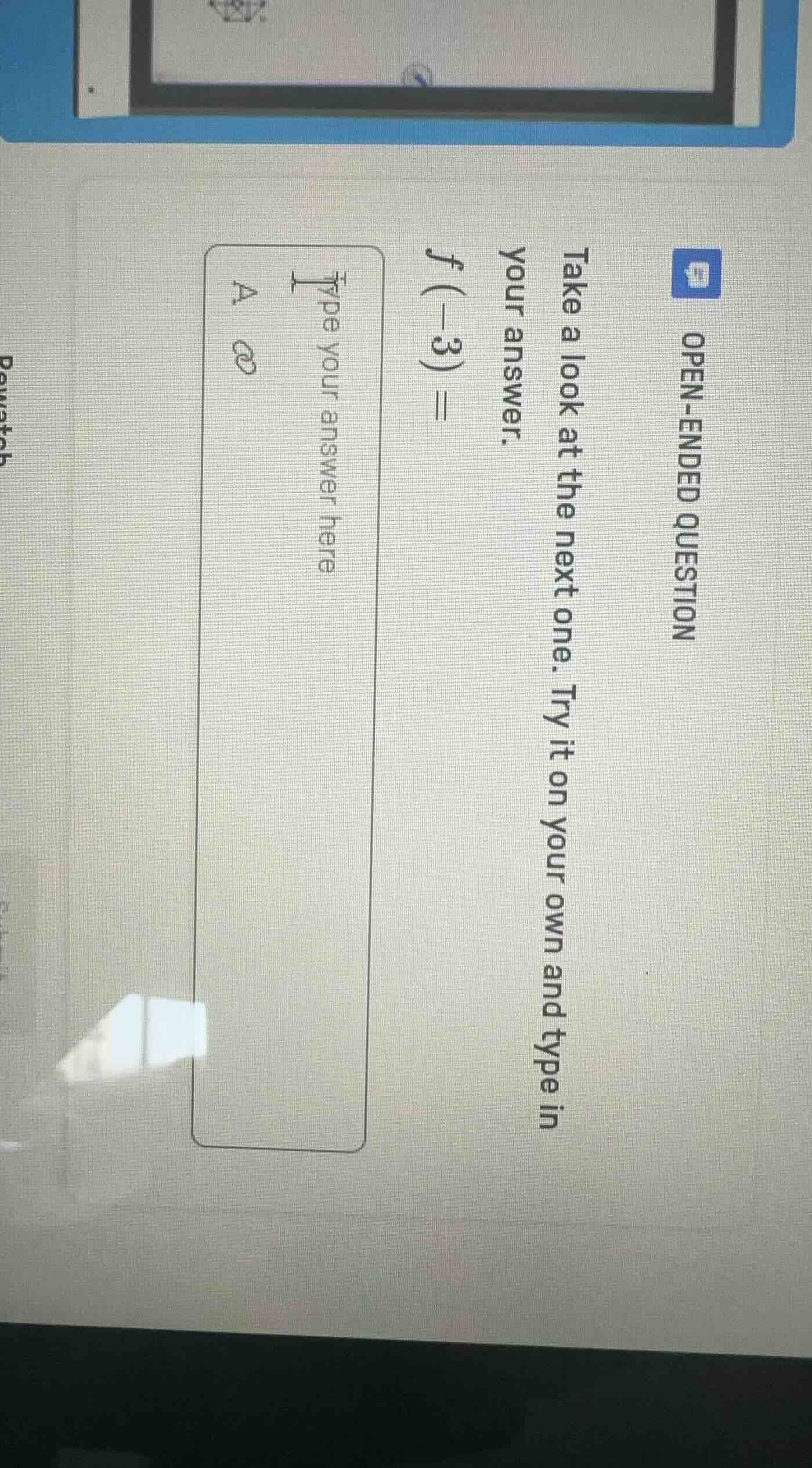 open-ended question take a look at the next one. try it on your own and…