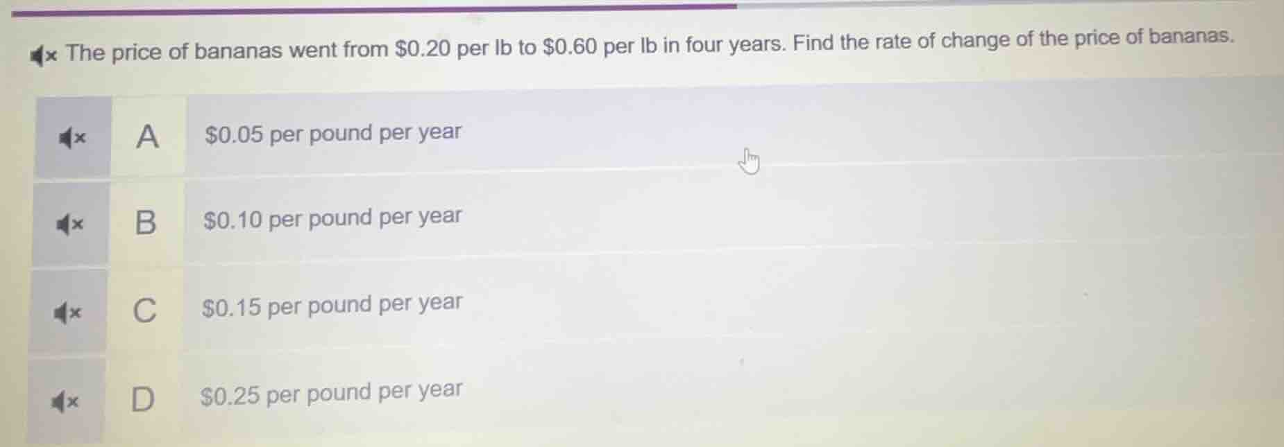 the price of bananas went from $0.20 per lb to $0.60 per lb in four yea…