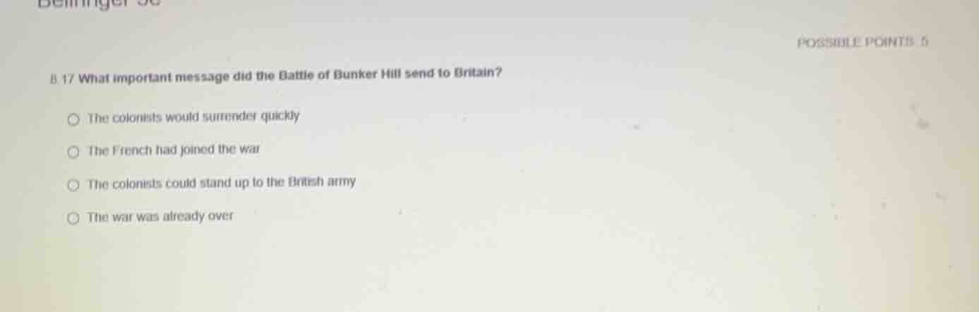 8.17 what important message did the battle of bunker hill send to brita…
