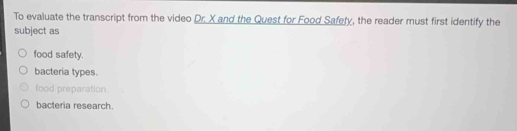 to evaluate the transcript from the video dr. x and the quest for food …