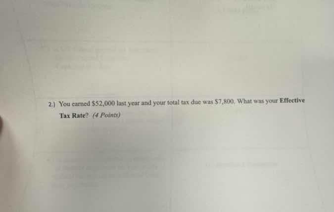 2) you earned $52,000 last year and your total tax due was $7,800. what…