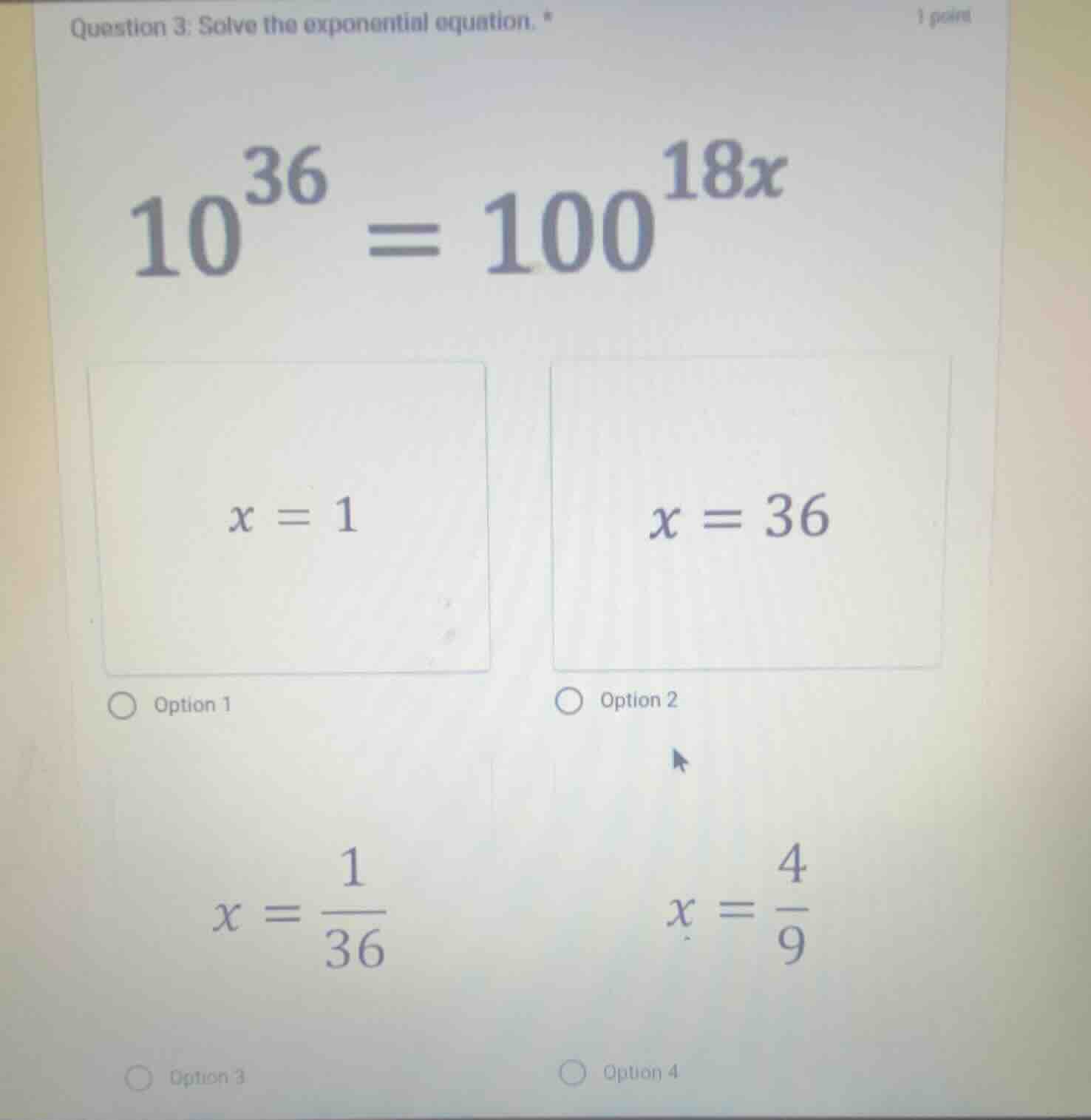 question 3: solve the exponential equation. $10^{36} = 100^{18x}$ $x = …