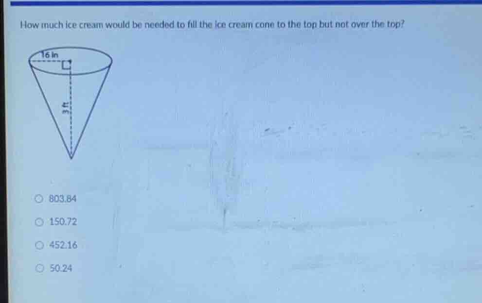 how much ice cream would be needed to fill the ice cream cone to the to…