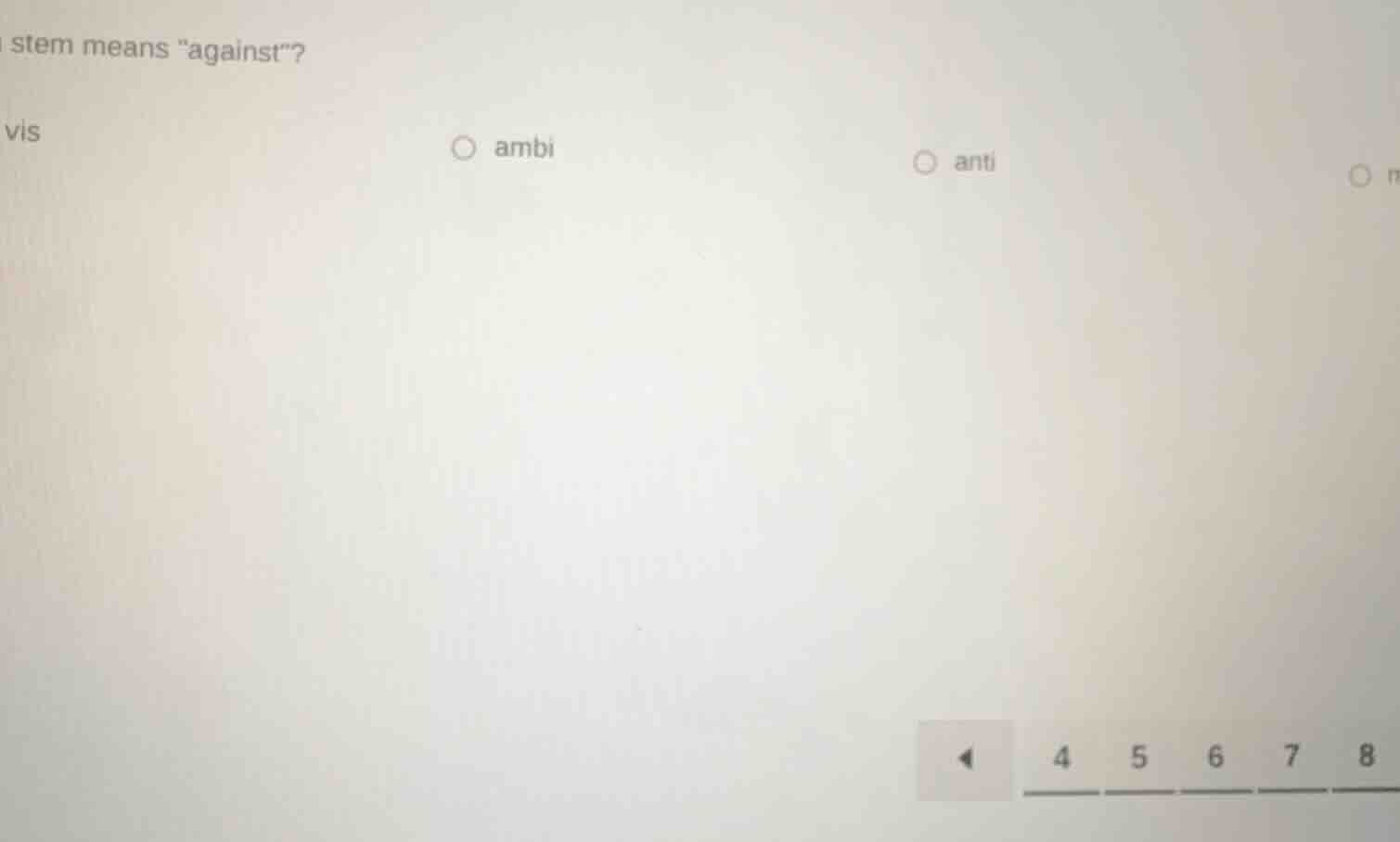 stem means \against\? vis ambi anti