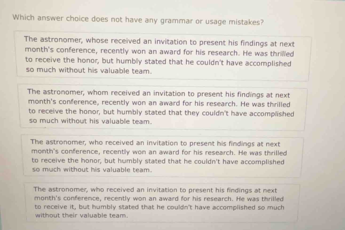which answer choice does not have any grammar or usage mistakes? the as…