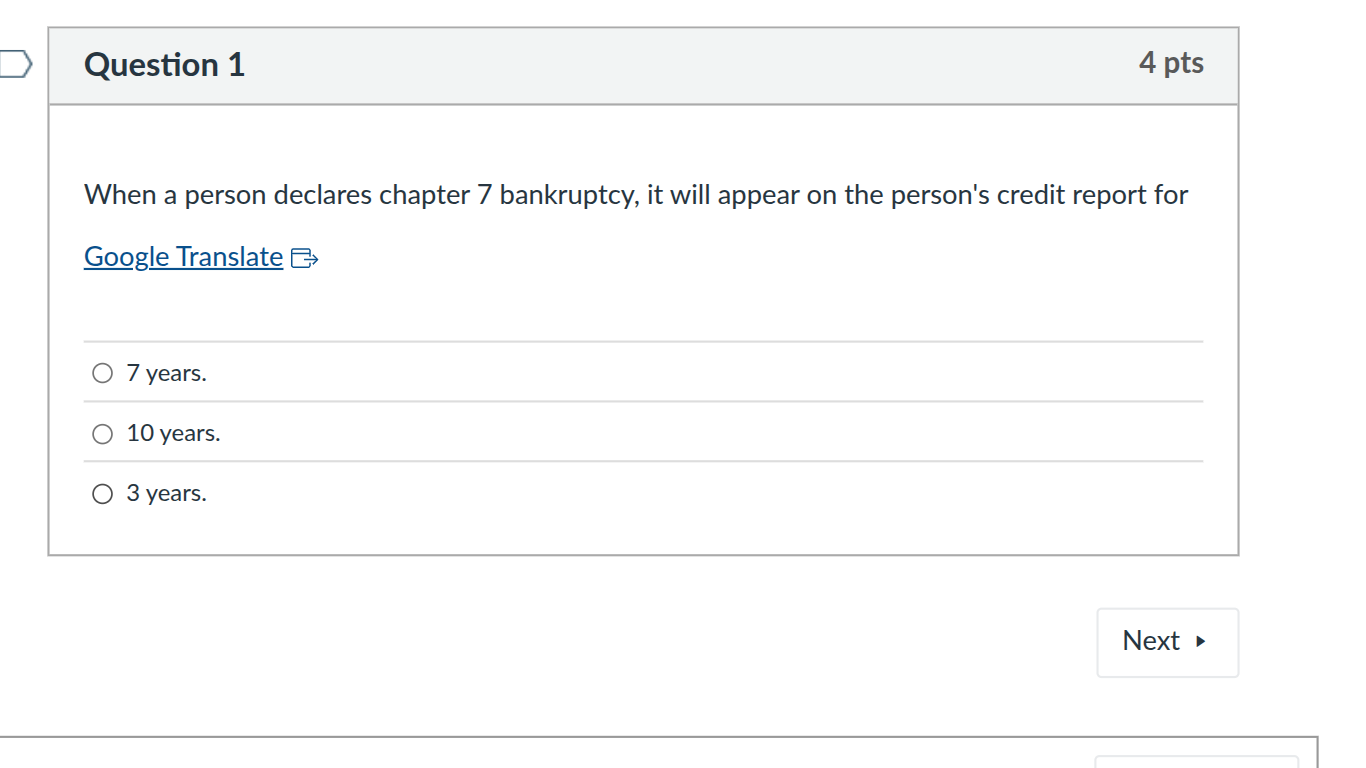 question 1 4 pts when a person declares chapter 7 bankruptcy, it will a…