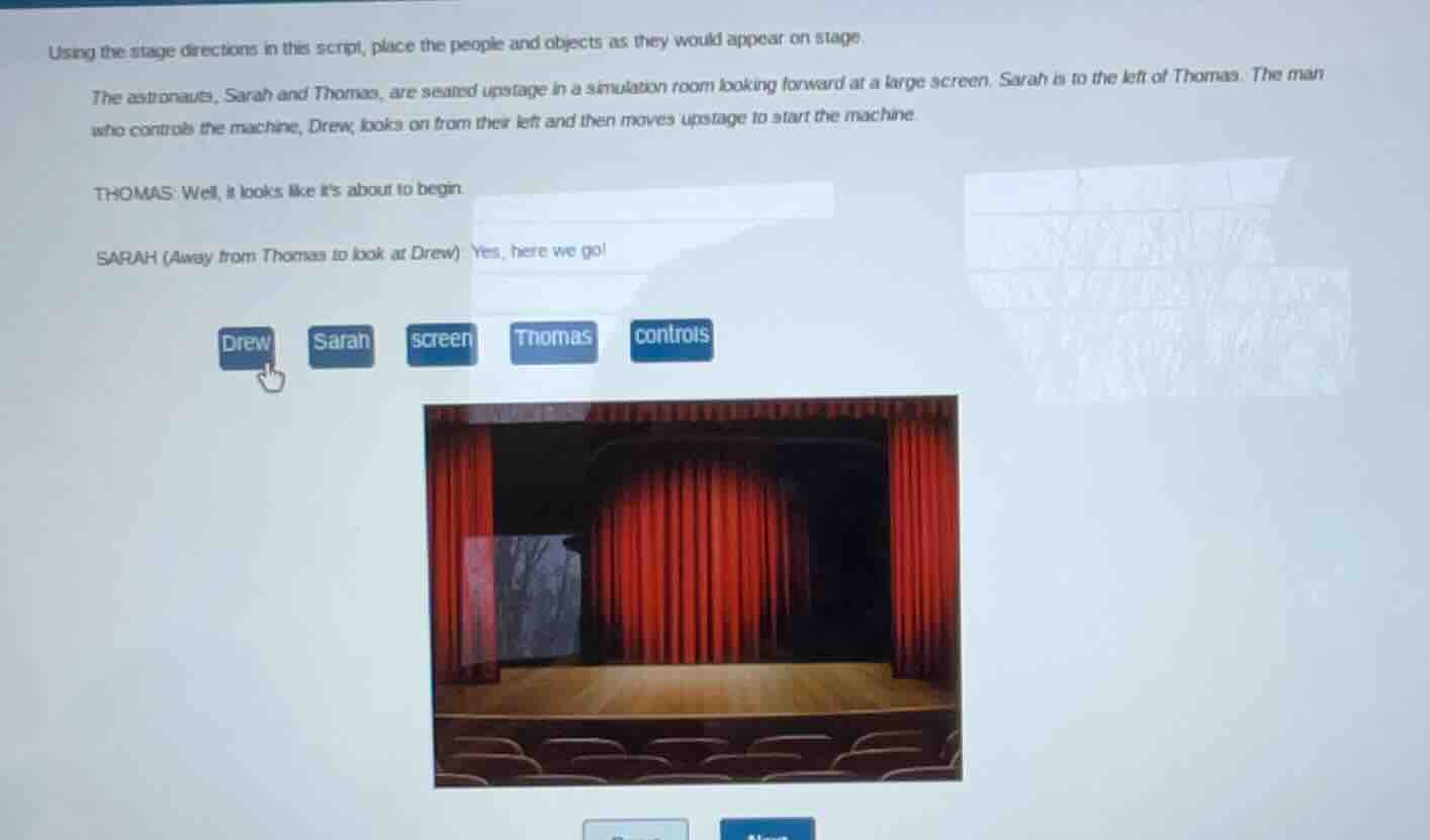 using the stage directions in this script, place the people and objects…