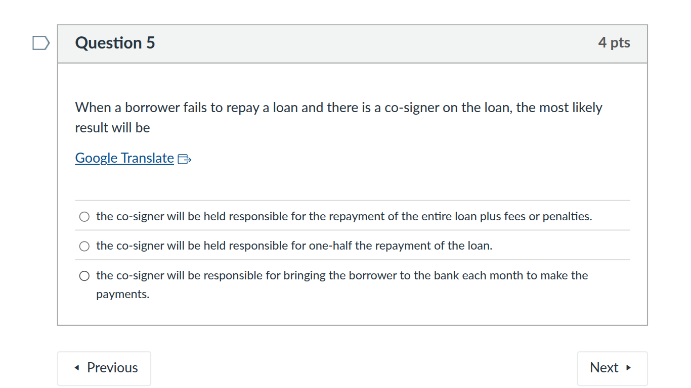 question 5 4 pts when a borrower fails to repay a loan and there is a c…