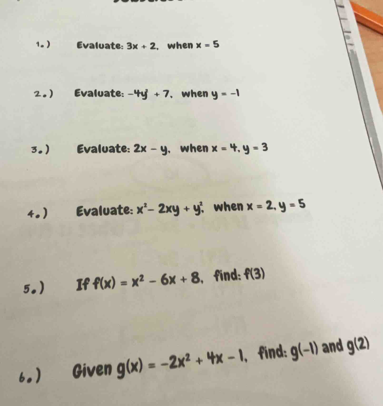 1.) evaluate: 3x + 2, when x = 5 2.) evaluate: -4y² + 7, when y = -1 3.…