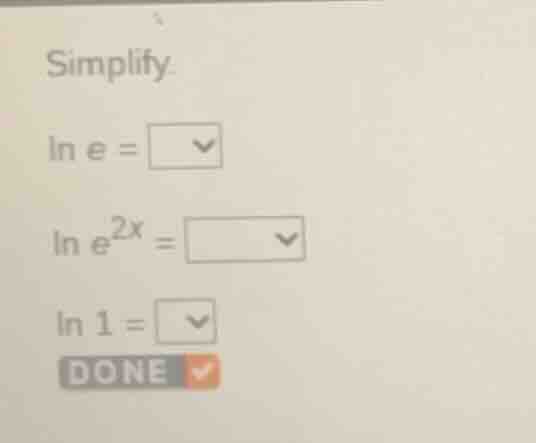 simplify \\ln e = \\ln e^{2x} = \\ln 1 = done
