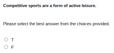 competitive sports are a form of active leisure. please select the best…