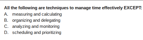 all the following are techniques to manage time effectively except: a. …