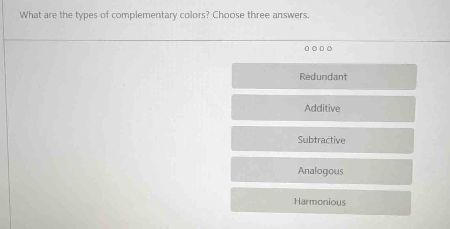 what are the types of complementary colors? choose three answers. redun…