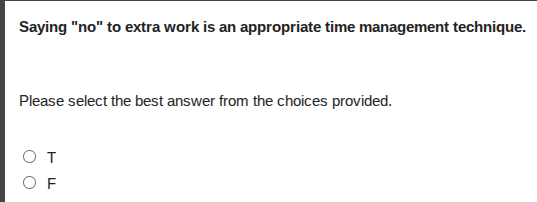 saying o\ to extra work is an appropriate time management technique. pl…