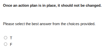 once an action plan is in place, it should not be changed. please selec…
