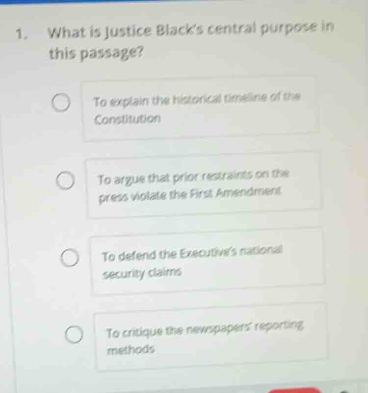 1. what is justice black’s central purpose in this passage? to explain …