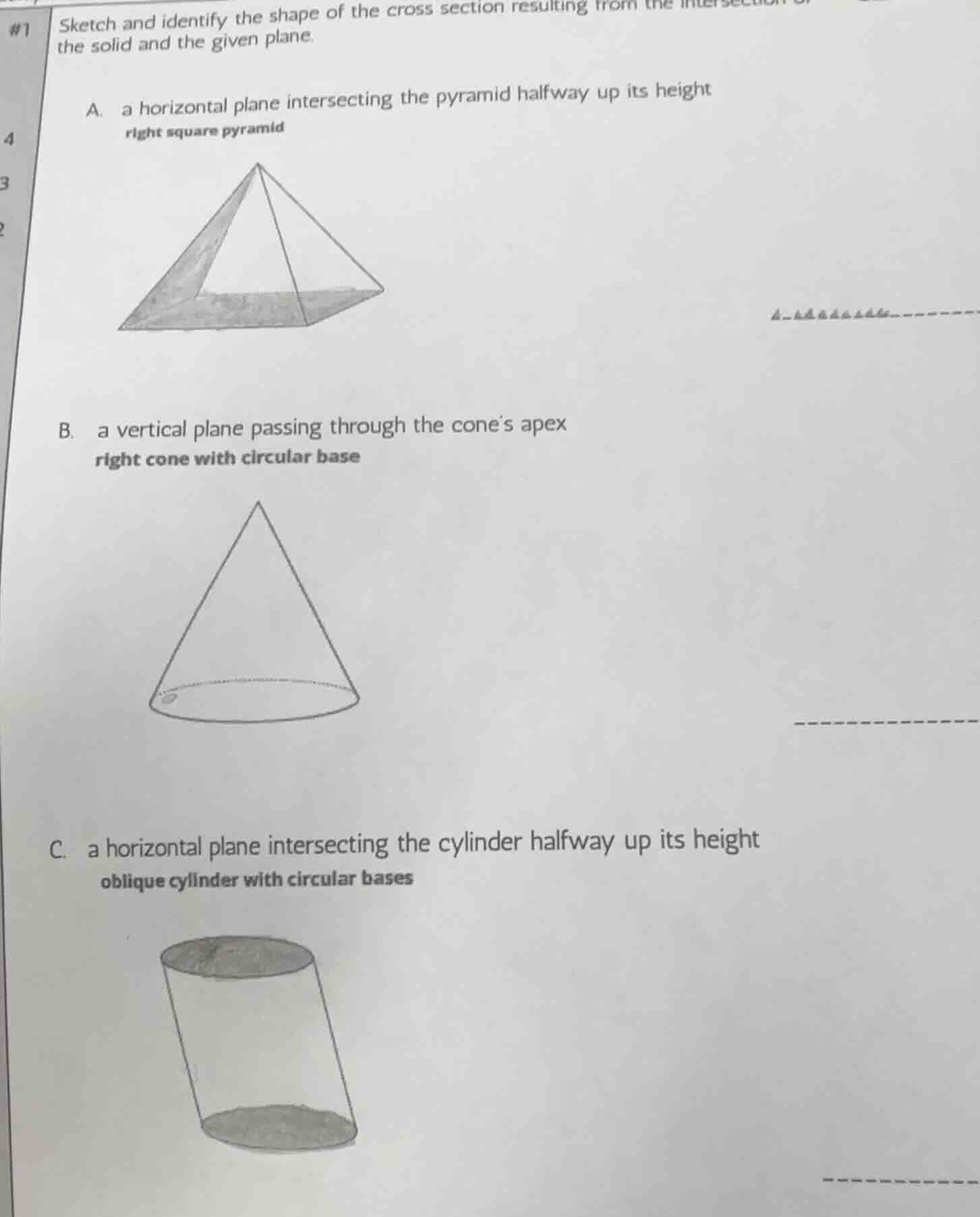 #1 sketch and identify the shape of the cross section resulting from th…