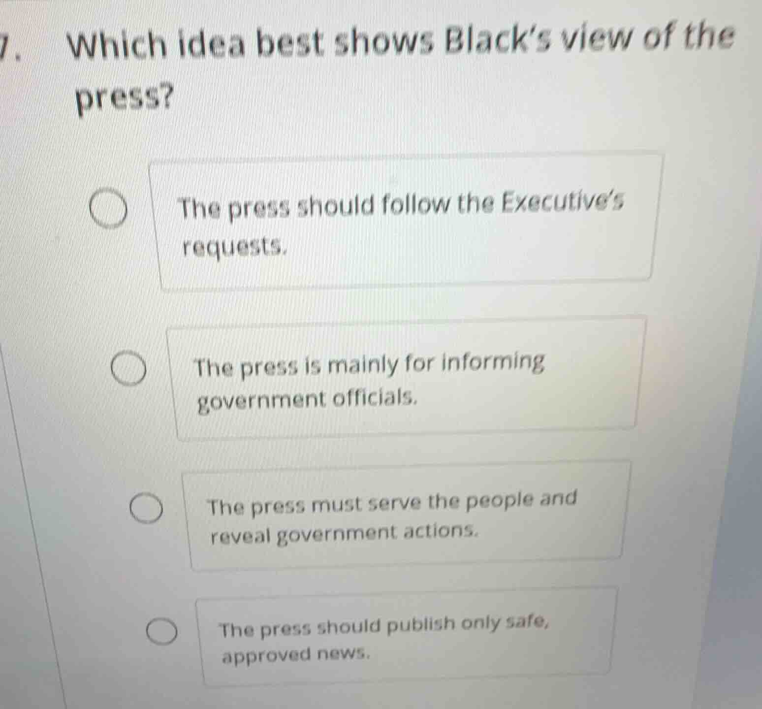 7. which idea best shows black’s view of the press? the press should fo…