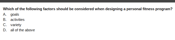 which of the following factors should be considered when designing a pe…