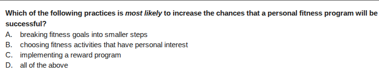 which of the following practices is most likely to increase the chances…