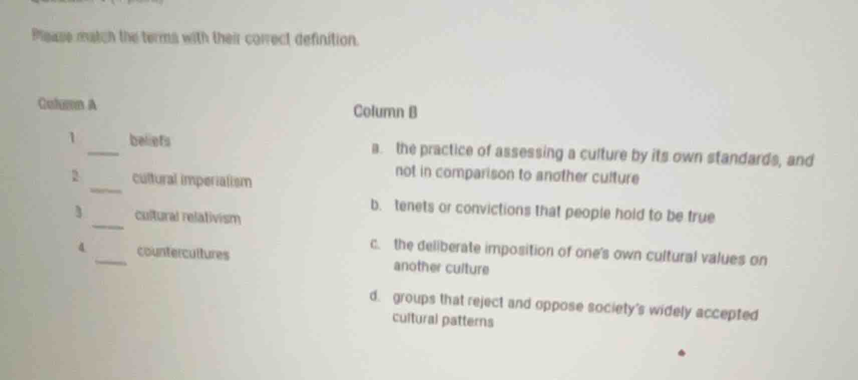 please match the terms with their correct definition. column a 1 ____ b…