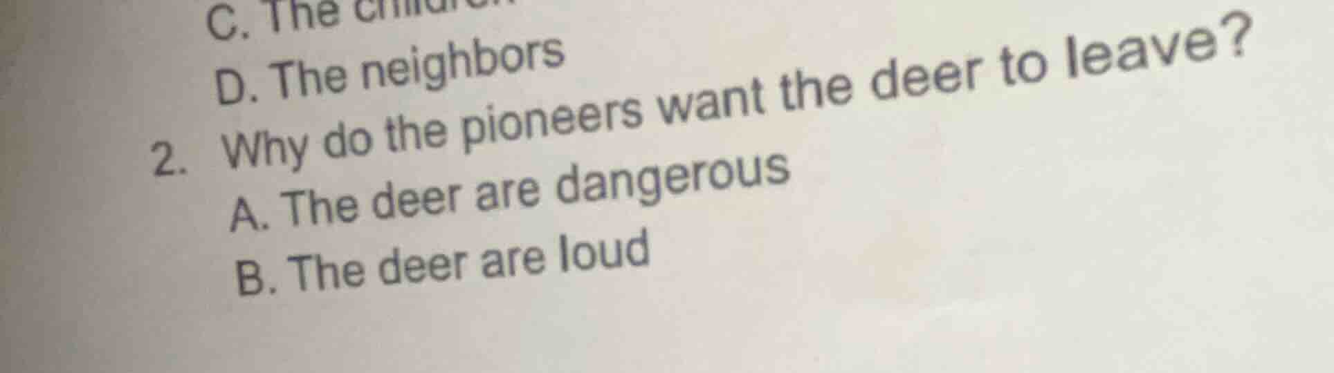 c. the d. the neighbors 2. why do the pioneers want the deer to leave? …