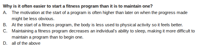 why is it often easier to start a fitness program than it is to maintai…