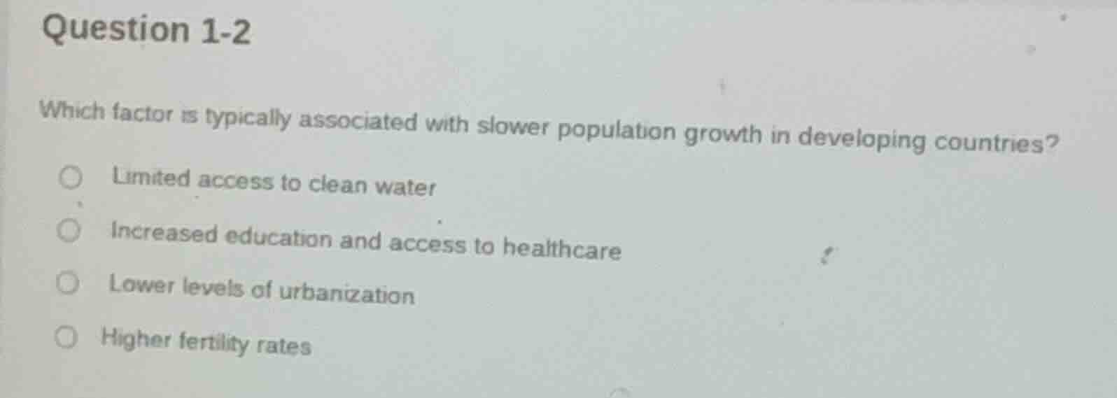 question 1-2 which factor is typically associated with slower populatio…