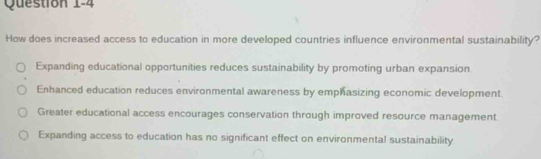 question 1-4 how does increased access to education in more developed c…