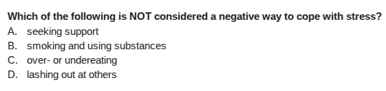 which of the following is not considered a negative way to cope with st…