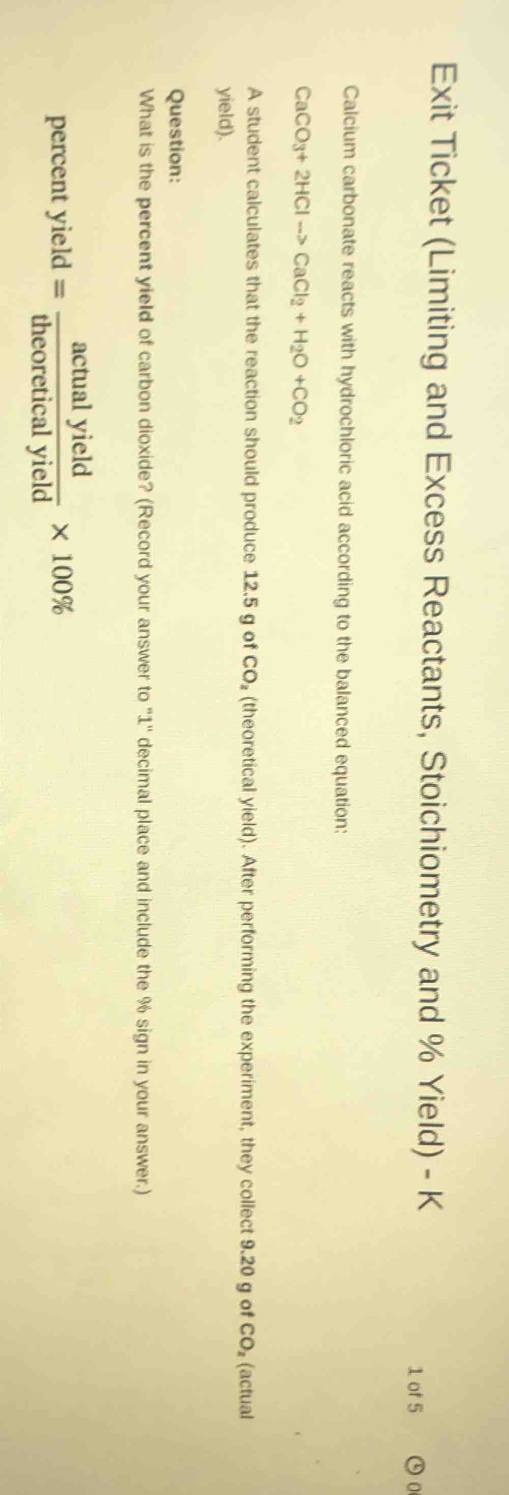 exit ticket (limiting and excess reactants, stoichiometry and % yield) …