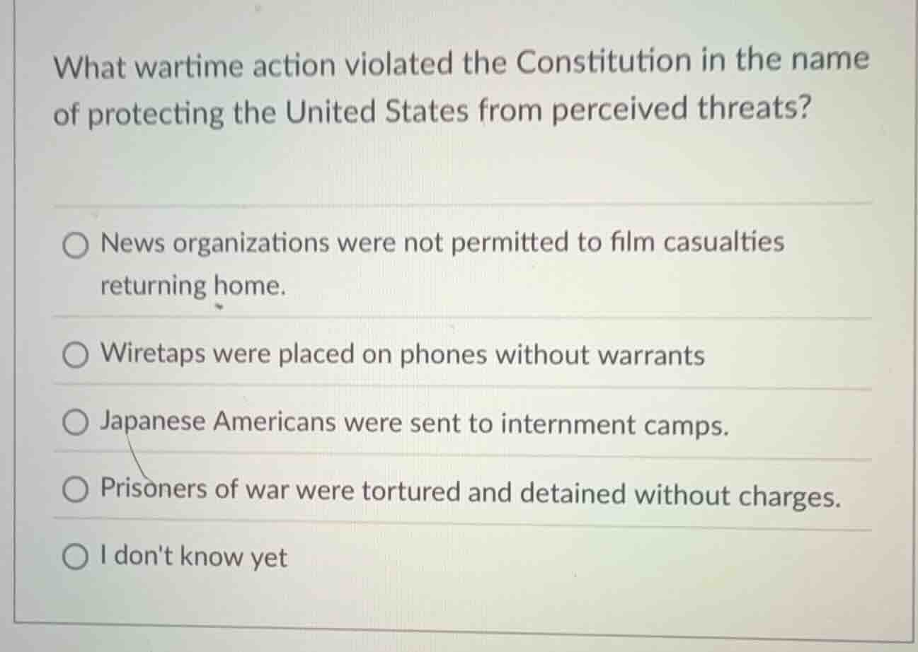 what wartime action violated the constitution in the name of protecting…
