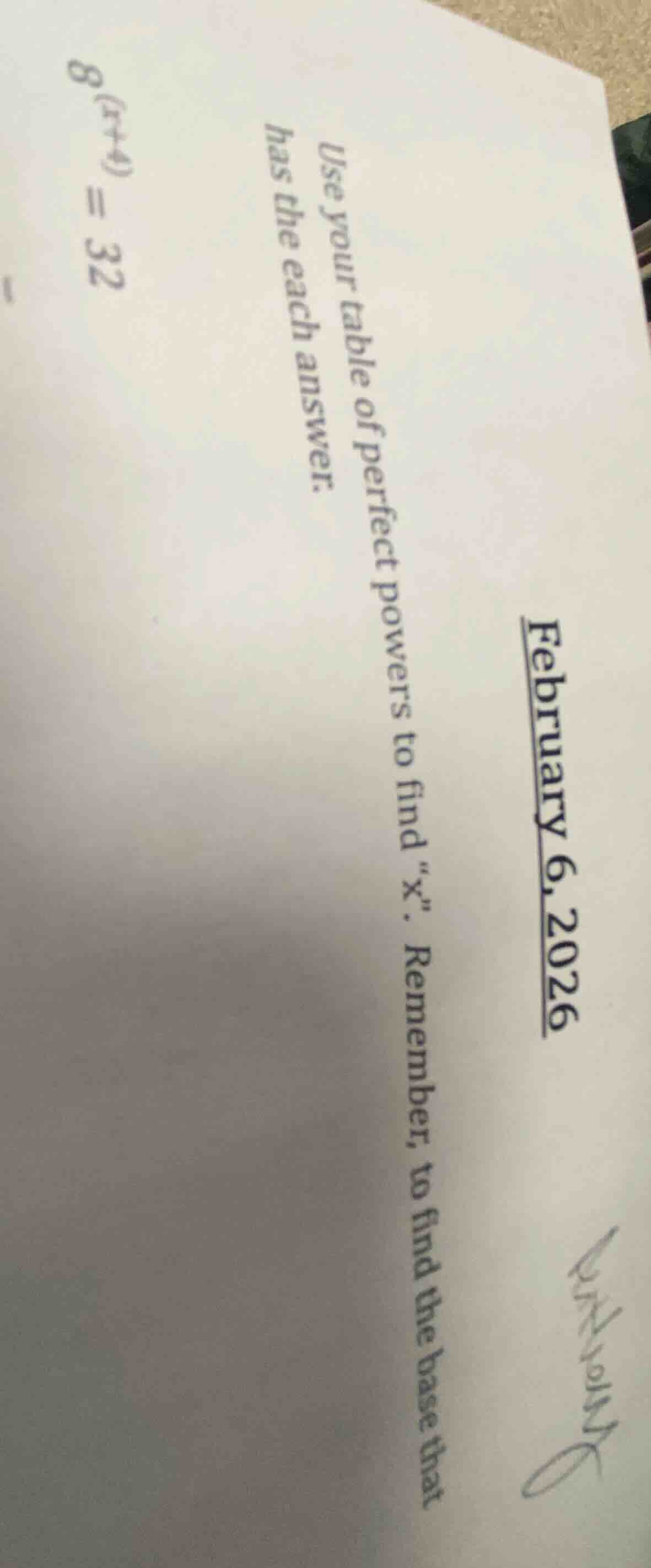 february 6, 2026 use your table of perfect powers to find \x\. remember…