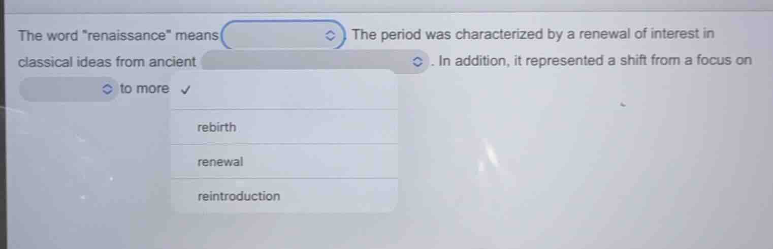 the word enaissance\ means . the period was characterized by a renewal …