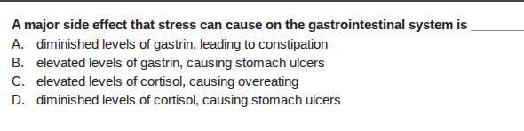 a major side effect that stress can cause on the gastrointestinal syste…