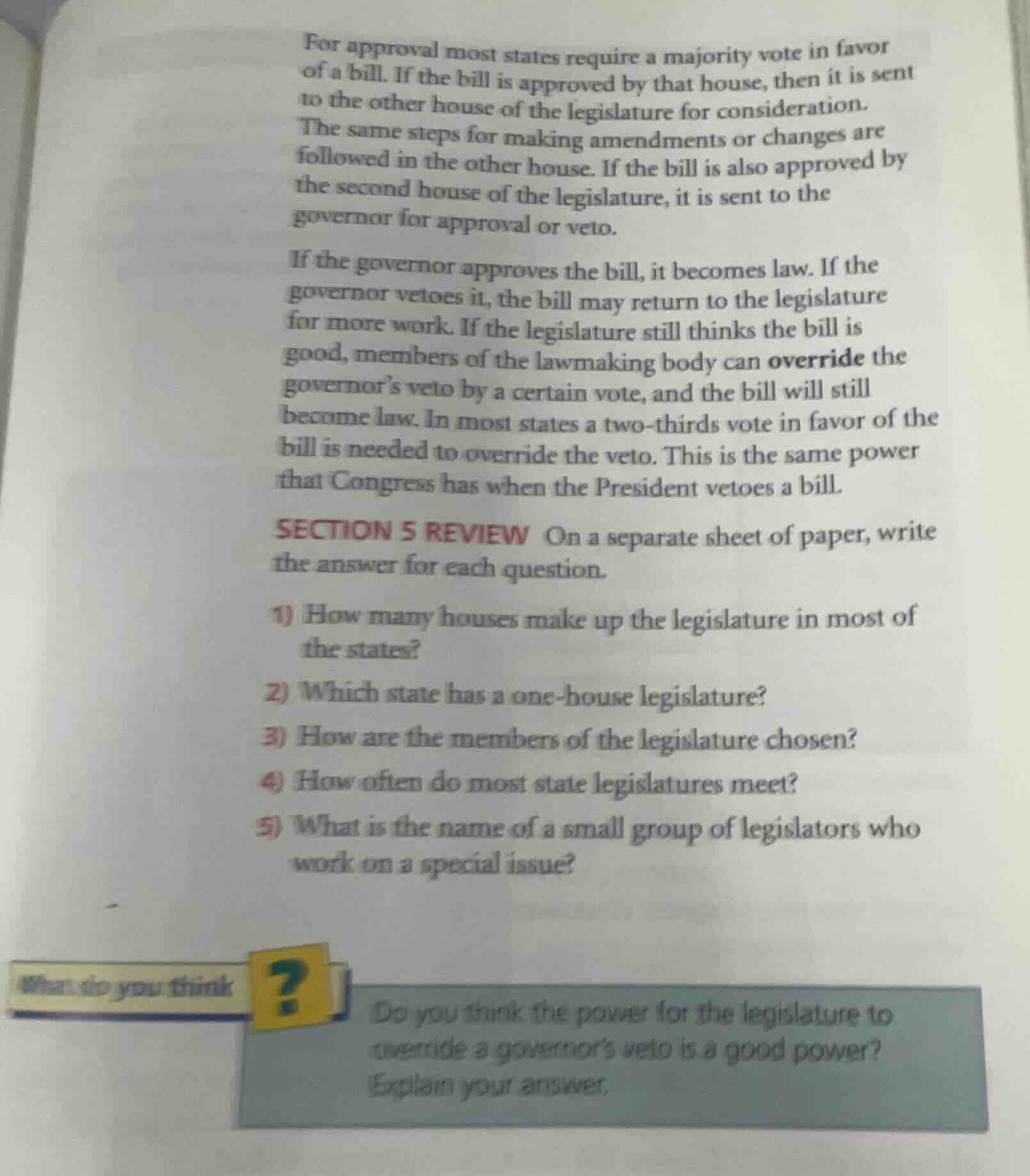 for approval most states require a majority vote in favor of a bill. if…