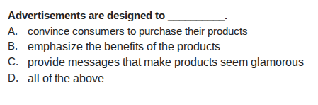 advertisements are designed to ______. a. convince consumers to purchas…