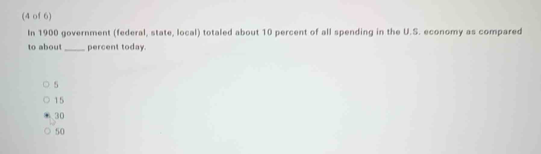 (4 of 6) in 1900 government (federal, state, local) totaled about 10 pe…