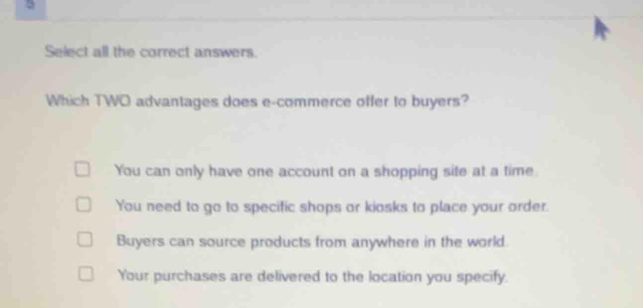 select all the correct answers. which two advantages does e - commerce …