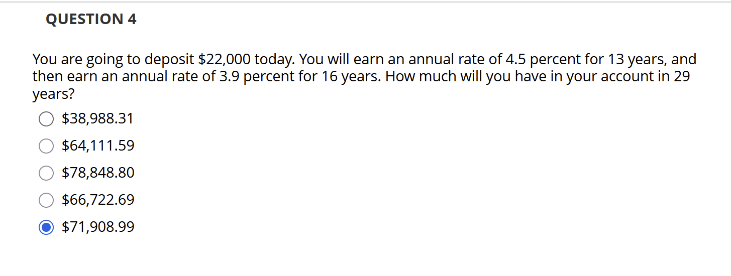 question 4 you are going to deposit $22,000 today. you will earn an ann…