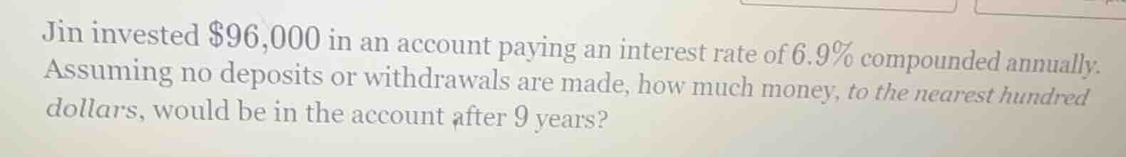 jin invested $96,000 in an account paying an interest rate of 6.9% comp…